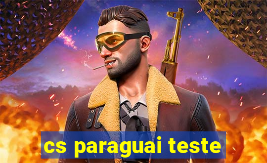 cs paraguai teste