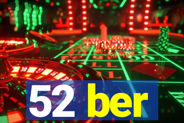 52 ber