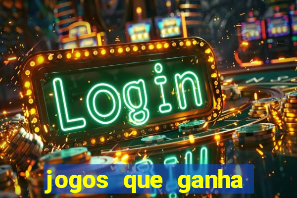 jogos que ganha dinheiro sem investir