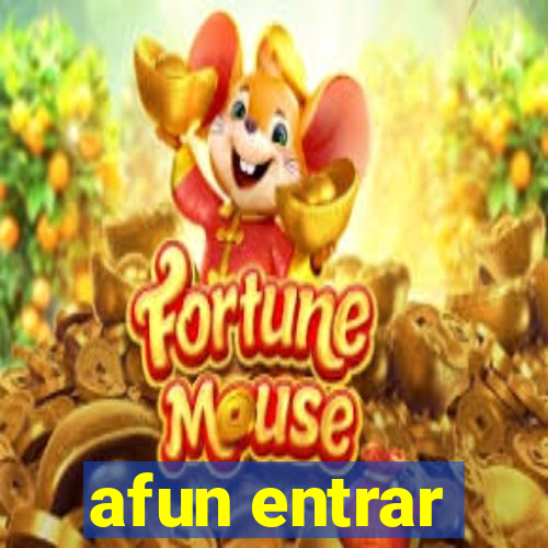 afun entrar