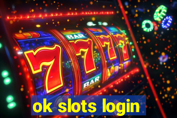 ok slots login