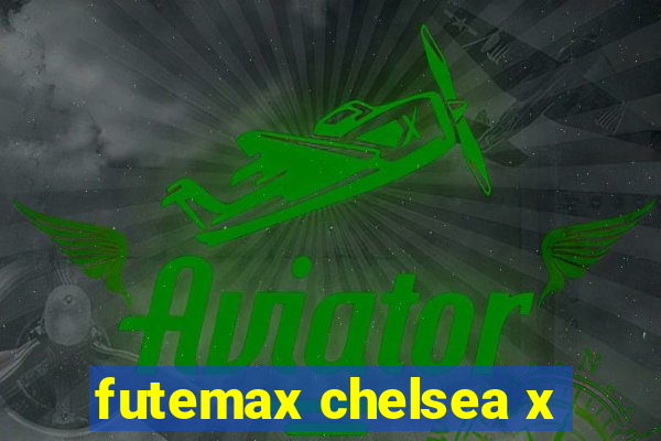 futemax chelsea x