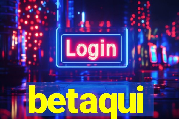 betaqui