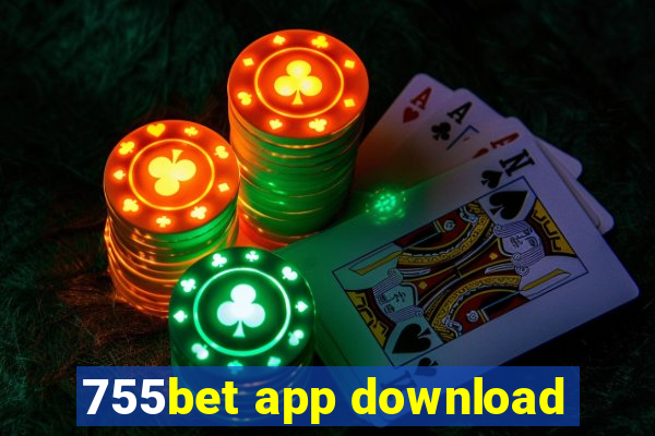 755bet app download