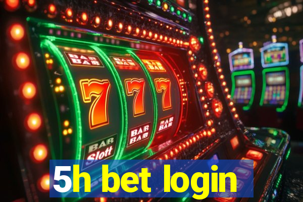 5h bet login