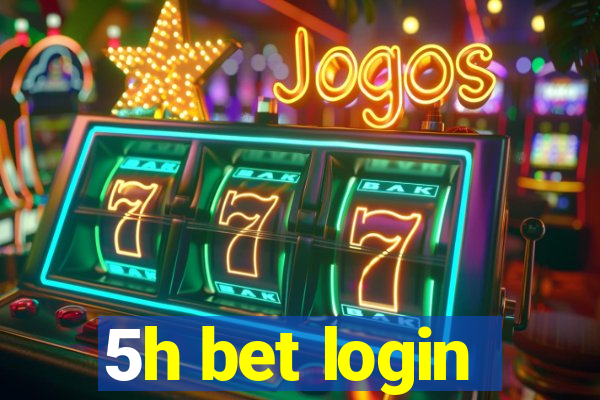 5h bet login