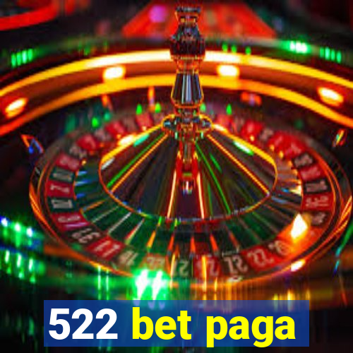 522 bet paga