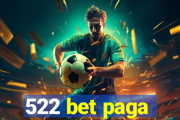 522 bet paga