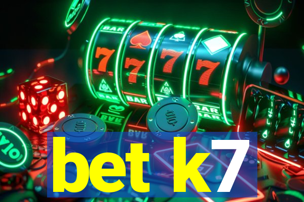 bet k7