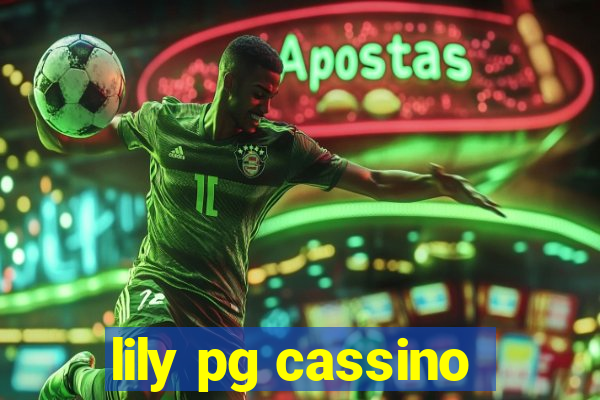 lily pg cassino