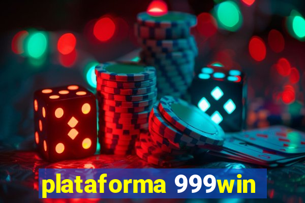 plataforma 999win