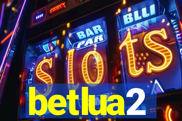 betlua2