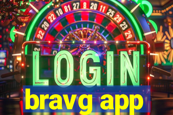 bravg app