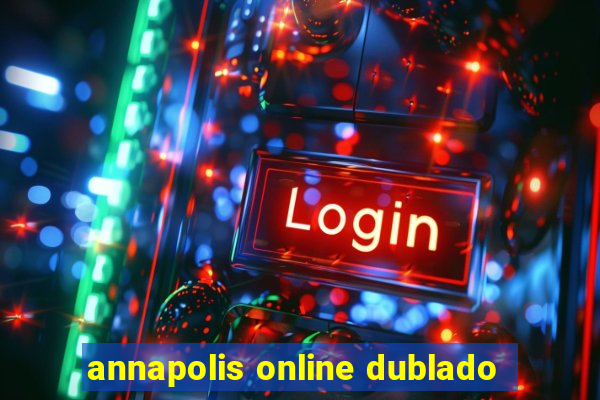 annapolis online dublado