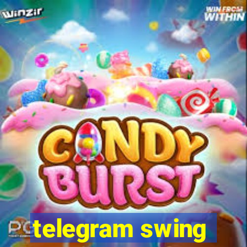 telegram swing