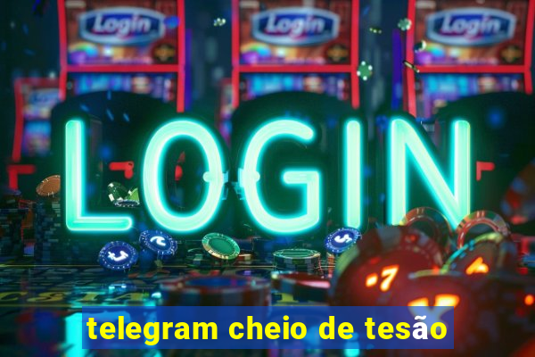 telegram cheio de tesão