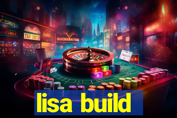 lisa build