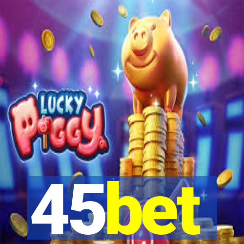 45bet