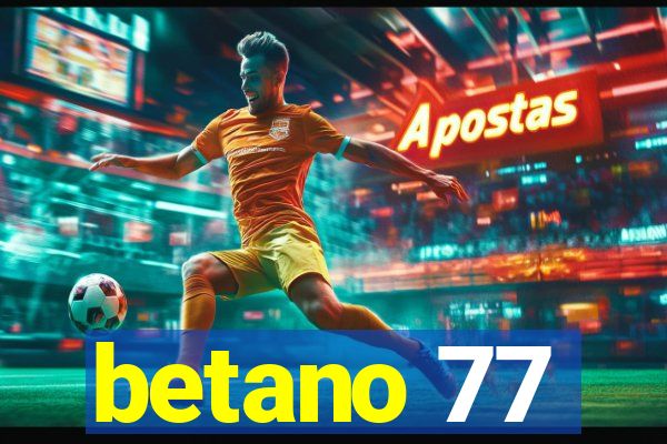 betano 77