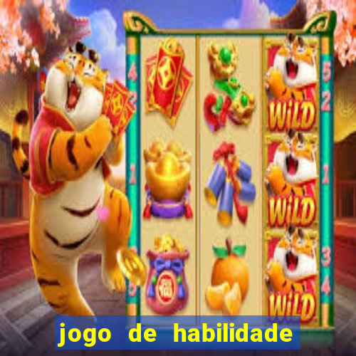 jogo de habilidade para ganhar dinheiro