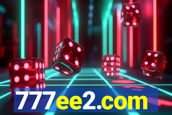 777ee2.com