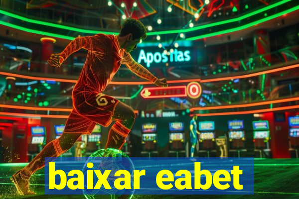 baixar eabet