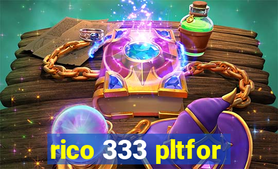 rico 333 pltfor