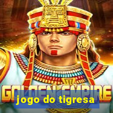 jogo do tigresa