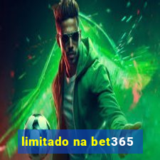 limitado na bet365