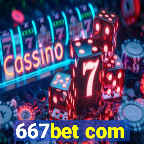 667bet com