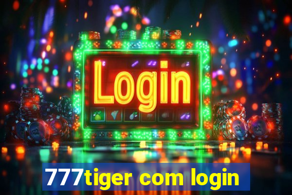 777tiger com login