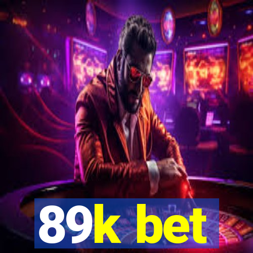 89k bet