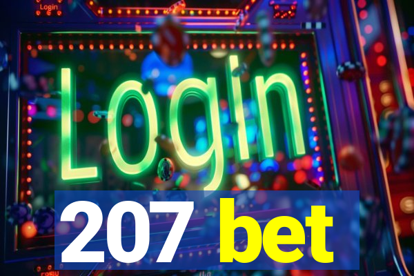 207 bet