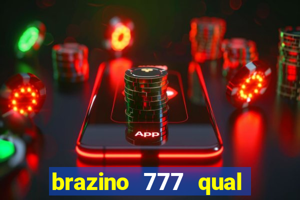 brazino 777 qual melhor jogo