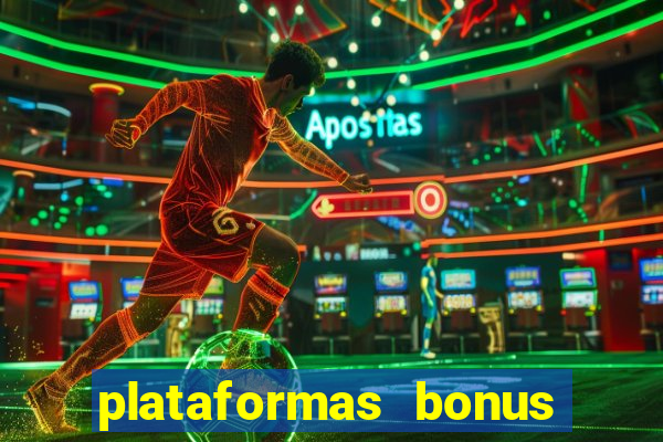 plataformas bonus no cadastro