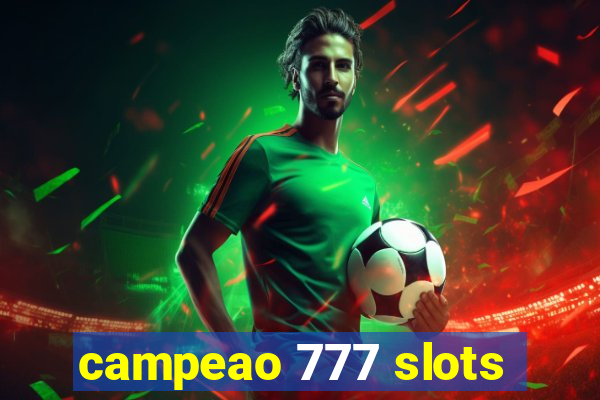 campeao 777 slots