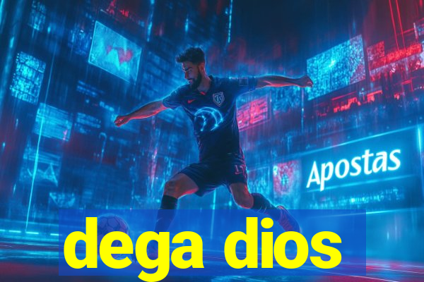 dega dios