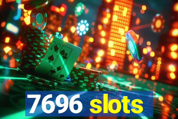 7696 slots