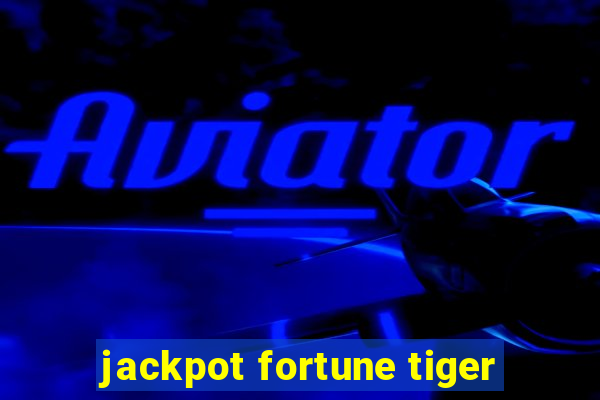 jackpot fortune tiger