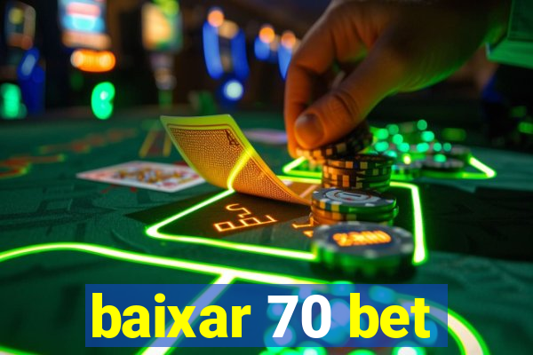 baixar 70 bet