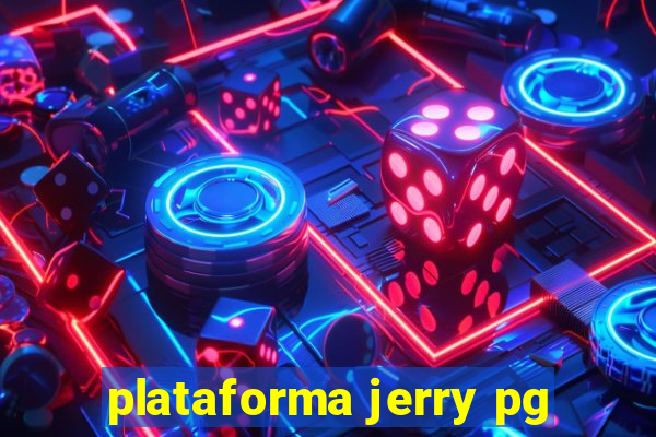 plataforma jerry pg