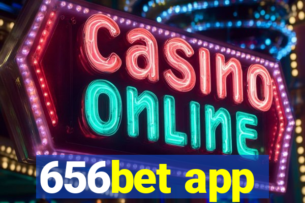 656bet app