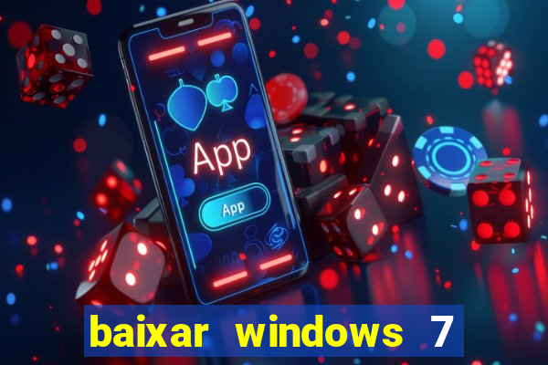 baixar windows 7 ultimate 64 bits com todos os drivers