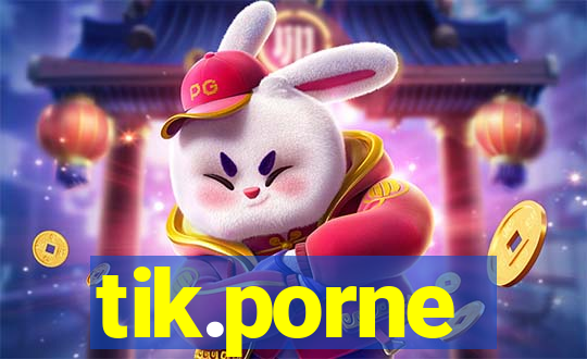 tik.porne