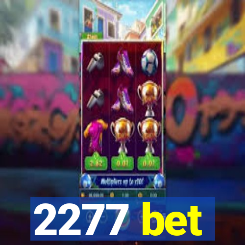 2277 bet