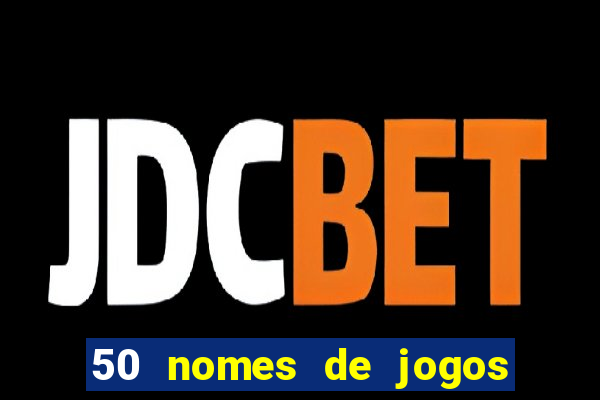 50 nomes de jogos com bola