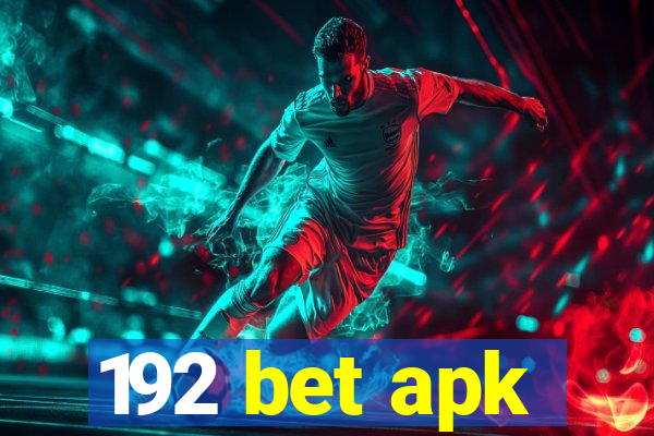 192 bet apk