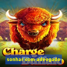 sonhar com advogado