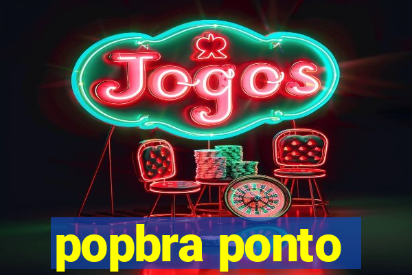 popbra ponto