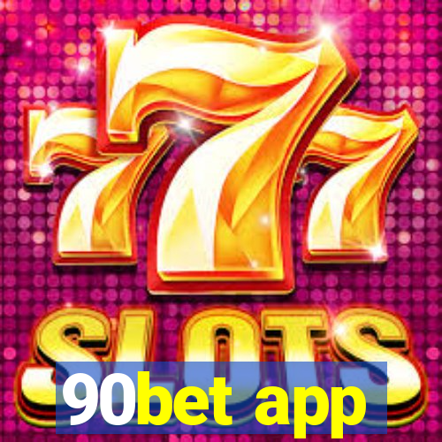 90bet app